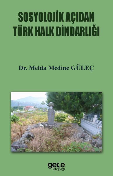 Sosyolojik Açıdan Türk Halk Dindarlığı, Melda Medine Güleç