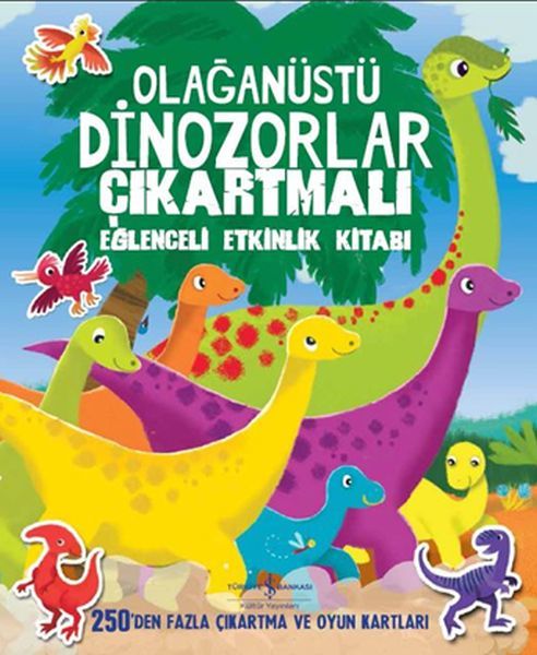 Olağanüstü Dinozorlar Çıkartmalı Eğlenceli Etkinlik Kitabı, Komisyon