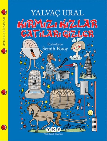Kırmızı Kızlar Çatıları Gizler, Yalvaç Ural