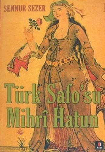 Türk Safo'su Mihri Hatun, Sennur Sezer