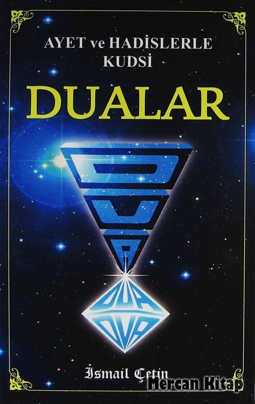 Ayet ve Hadislerle Kudsi Dualar, İsmail Çetin