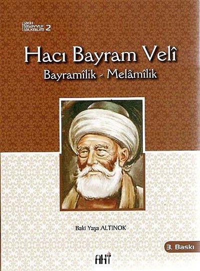 Hacı Bayram Veli, Bayramilik - Melamilik Baki Yaşa Altınok