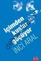 İçimden Kuşlar Göçüyor, İnci Aral