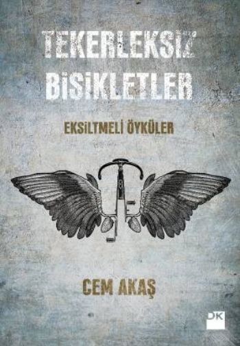 Tekerleksiz Bisikletler, Cem Akaş, Doğan Kitap