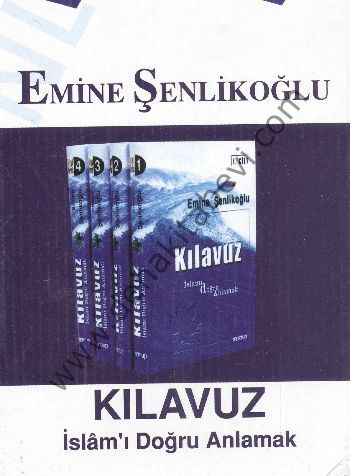 Kılavuz İslamı Doğru Anlamak (4cilt), Emine Şenlikoğlu