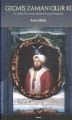 Geçmiş Zaman Olur ki; III. Selim Devrinde Molla-Yeniçeri Fesatları - Fuat Andıç