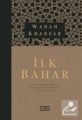 İlk Bahar Hz. Peygamber (sav)'in Hayatına Dair Stratejik ve Siyasi Bir Okuma Wadah Khanfar Vadi Yayınları