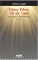 Güneş Yalnız Dirileri Isıtır, Alphan Akgül