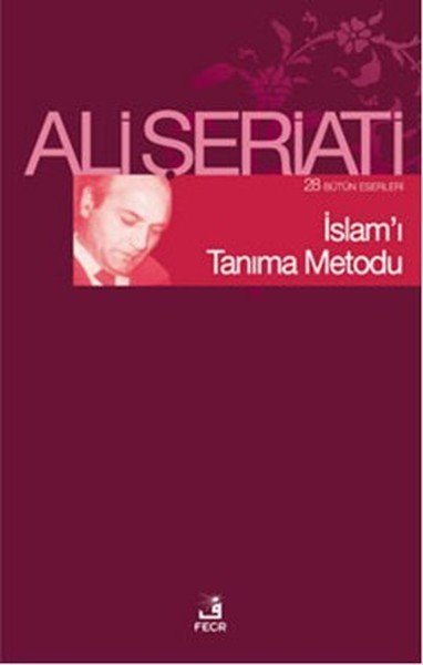 İslamı Tanıma Metodu, Ali Şeriati