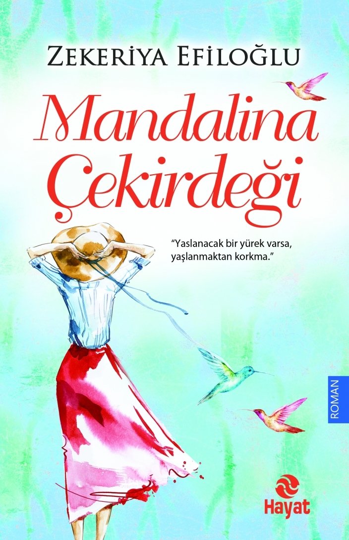 Mandalina Çekirdeği, Zekeriya Efiloğlu, Hayat Yayınları