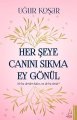 Her Şeye Canını Sıkma Ey Gönül, Uğur Koşar