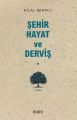 Şehir Hayat ve Derviş, Bilal Kemikli