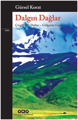 Dalgın Dağlar, Gürsel Korat