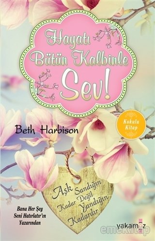 Hayatı Bütün Kalbinle Sev, Beth Harbison
