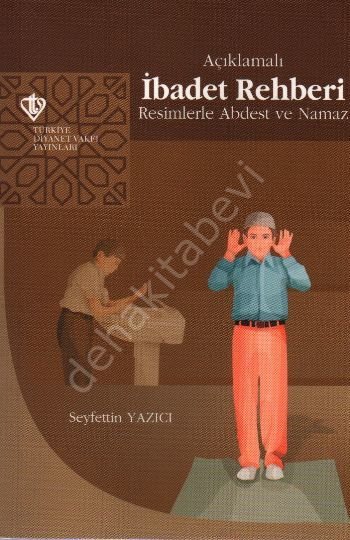 Açıklamalı İbadet Rehberi, Seyfettin Yazıcı