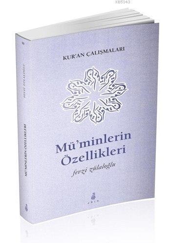 Müminlerin Özellikleri, Fevzi Zülaloğlu