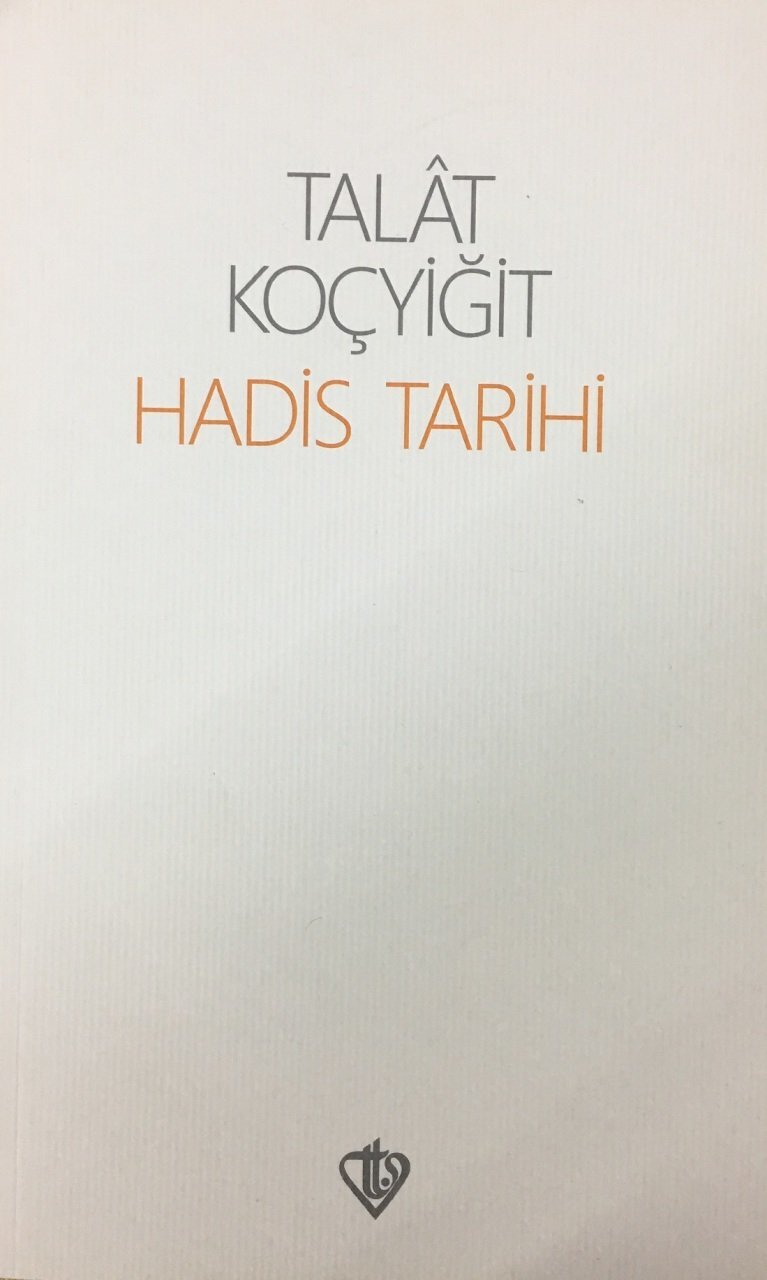 Hadis Tarihi, Talat Koçyiğit, Tdv