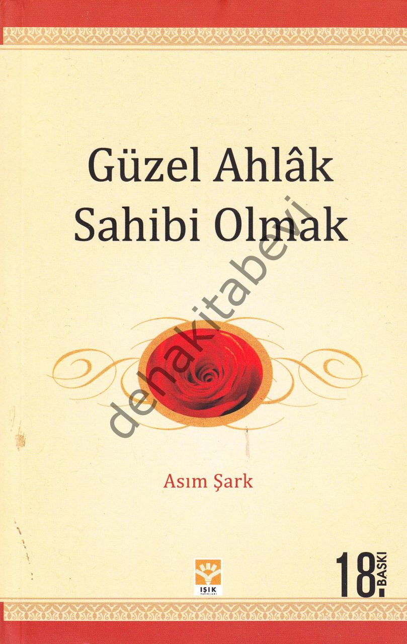 GÜZEL AHLAK SAHİBİ OLMAK, Asım Şark, Işık Yayınları