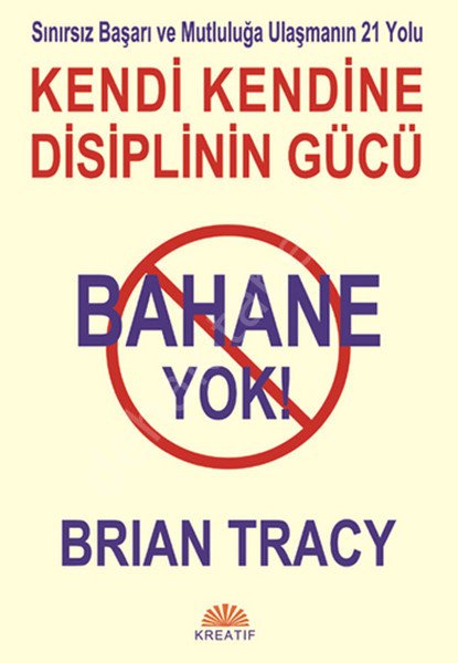 Bahane Yok - Kendi Kendine Disiplinin Gücü, Kreatif Yayıncılık