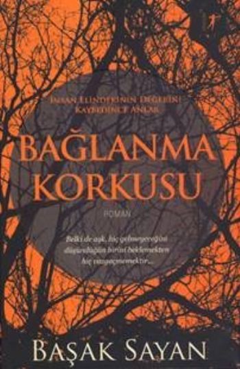 Bağlanma Korkusu, Başak Sayan