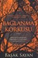 Bağlanma Korkusu, Başak Sayan