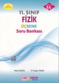 Esen Üçrenk 11. SINIF FİZİK  SORU BANKASI