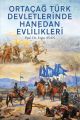 Ortaçağ Türk Devletlerinde Hanedan Evlilikleri, Ergin Ayan