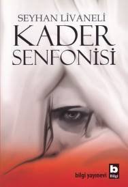 Kader Senfonisi, Seyhan Livaneli