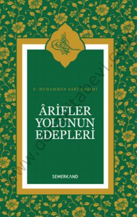 Arifler Yolunun Edepleri, 	S. Muhammed Saki Haşimi