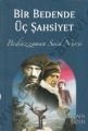 Bir Bedende Üç Şahsiyet (Bediüzzaman Said Nursi)