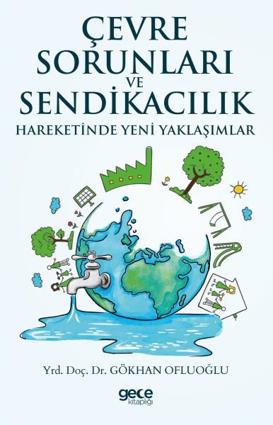 Çevre Sorunları ve Sendikacılık Hareketinde Yeni Yaklaşımlar, GÖkhan Ofluoğlu