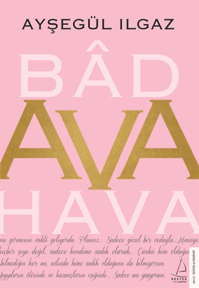 Bad Ava Hava, Ayşegül Ilgaz