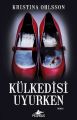 Külkedisi Uyurken, Kristina Ohlsson