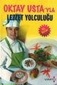 Oktay Ustayla Lezzet Yolculuğu - Oktay Aymelek