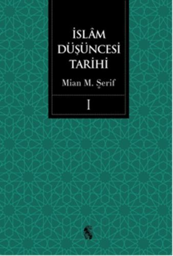 İslam Düşüncesi Tarihi Cilt 1 Ciltli, Mian Muhammed Şerif