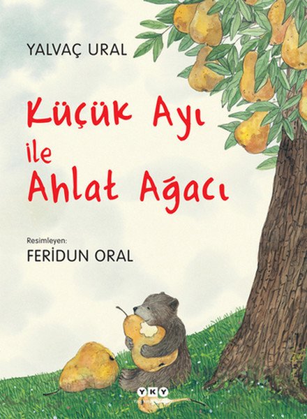 Küçük Ayı ile Ahlat Ağacı, Yalvaç Ural