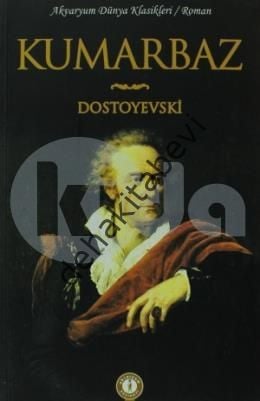 Kumarbaz, Fyodor Mihailoviç Dostoyevski