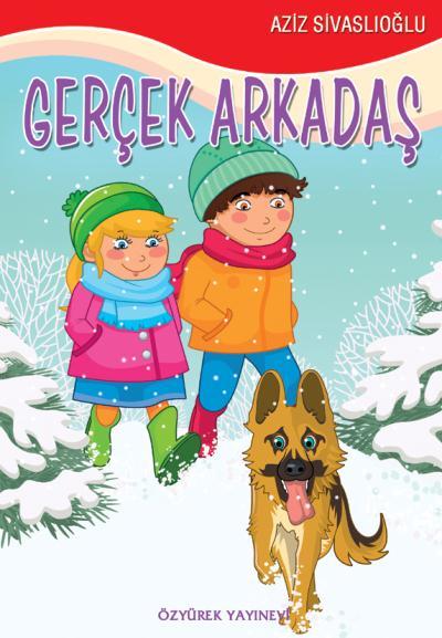 Gerçek Arkadaş, Aziz Sivaslıoğlu, Özyürek Yayınları