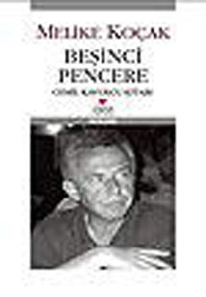 BEŞİNCİ PENCERE, Melike Koçak