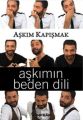 Aşkımın Beden Dili, Aşkım Kapışmak