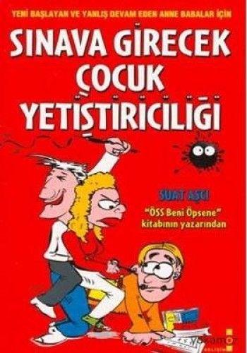 Sınava Girecek Çocuk Yetiştiriciliği - Suat Aşçı