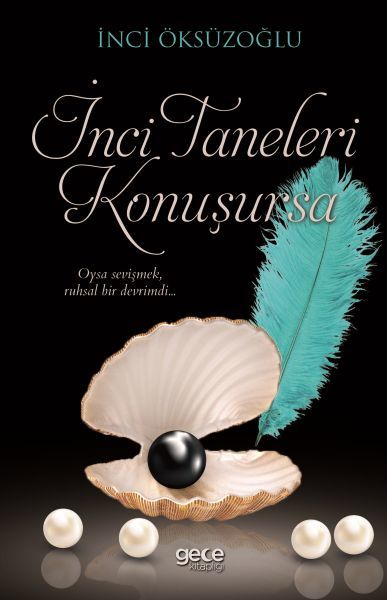 İnci Taneleri Konuşursa, İnci Öksüzoğlu