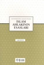 Sünnetin Işığında İslam Ahlakının Esasları, Lütfi Doğan