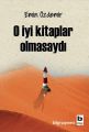 O İyi Kitaplar Olmasaydı, Emin Özdemir