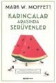 Karıncalar Arasında Serüvenler, Mark W. Moffett