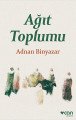 Ağıt Toplumu, Adnan Binyazar