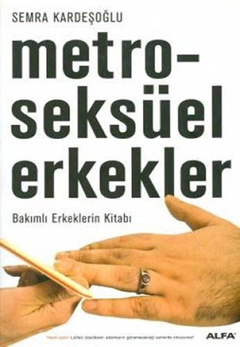 Metroseksüel Erkekler, Semra Kardeşoğlu