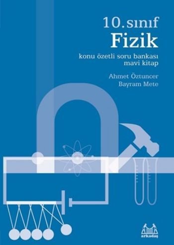 10. Sınıf Fizik Konu Özetli Soru Bankası Mavi Kitap, Bayram Mete, Arkadaş