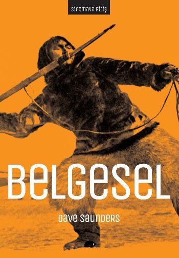 Sinemaya Giriş: Belgesel, Dave Saunders, Kolektif Kitap
