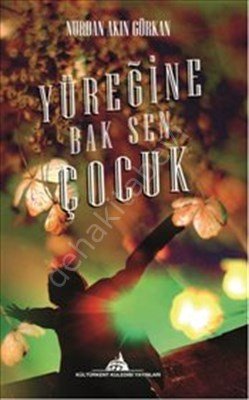 Yüreğine Bak Sen Çocuk, Kuledibi Yay.